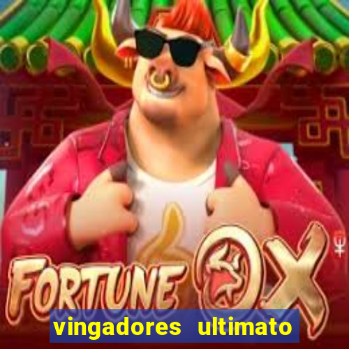 vingadores ultimato assistir dublado